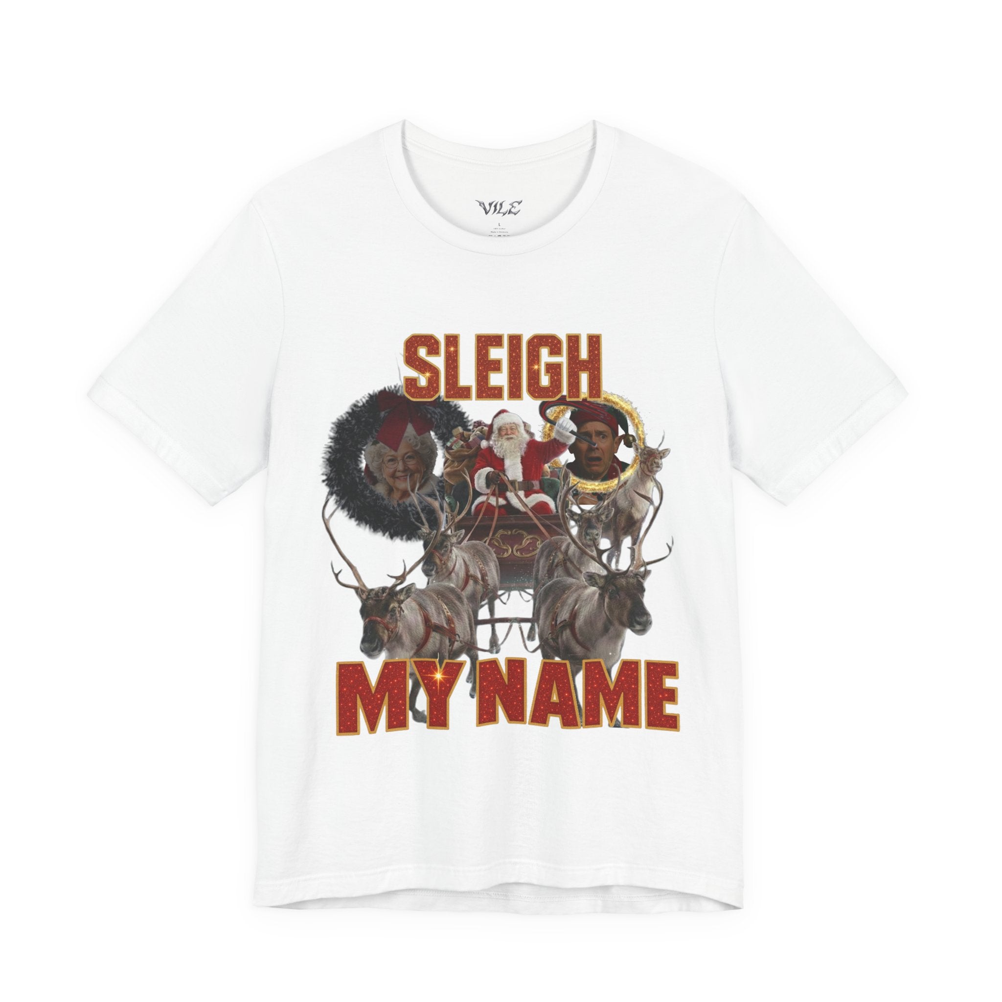 "Sleigh My Name" - Graphic Tee